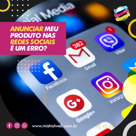 Anunciar meu produto nas redes sociais é um erro?