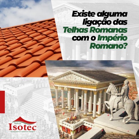 Existe alguma ligação das telhas romanas com o Império Romano?