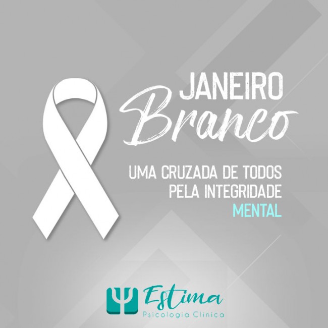 Janeiro Branco, uma cruzada de todos pela integridade mental