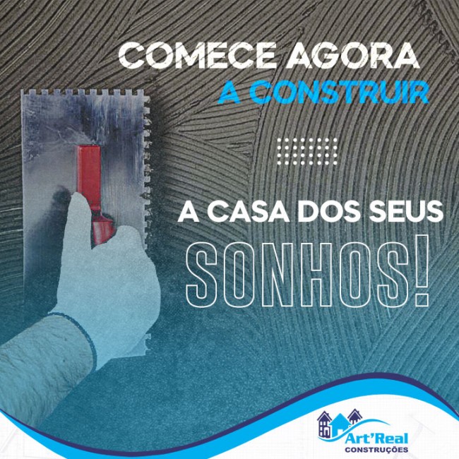 Comece agora a construir a casa dos seus sonhos!