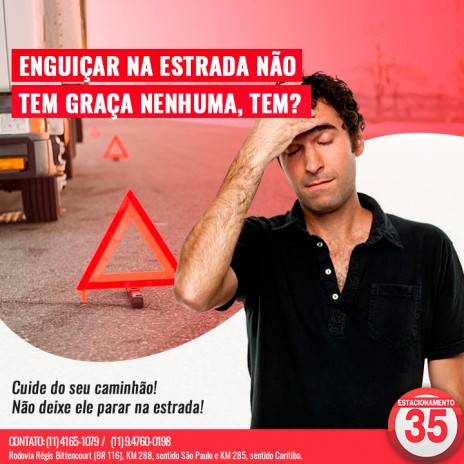 Enguiçar na estrada não tem graça nenhuma, tem?