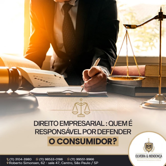 Direito Empresarial: Quem é responsável por defender o consumidor?