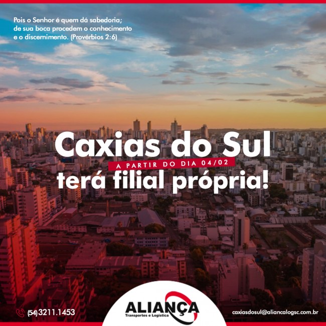 A partir do dia 04/02 Caxias do sul terá filial própria da aliança. Fone: (54) 3211-1453 E-mail: caxiasdosul@aliancalogsc.com.br