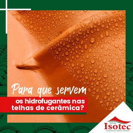 Para que servem os hidrofugantes nas telhas de cerâmica?