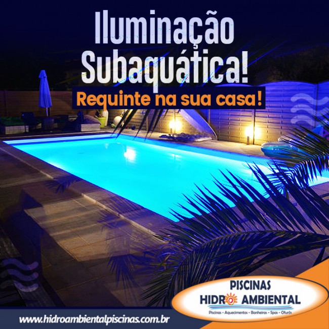 Iluminação subaquática! Requinte na sua casa!