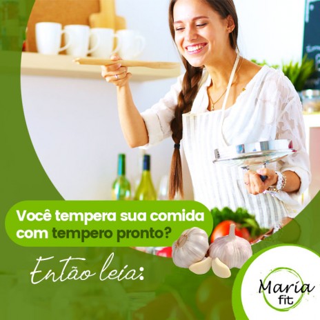 Você tempera sua comida com tempero pronto? Então leia