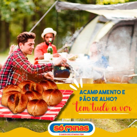 Acampamento e pão de alho? Tem tudo a ver