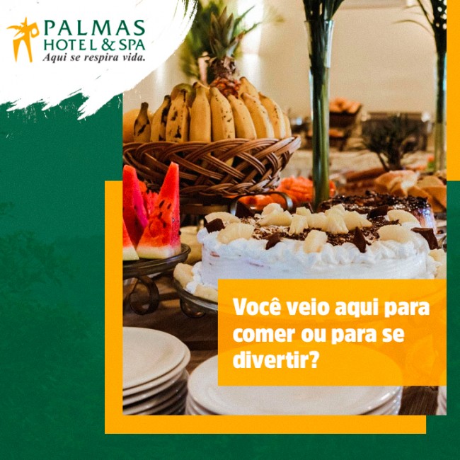 Você veio aqui para comer ou para se divertir?