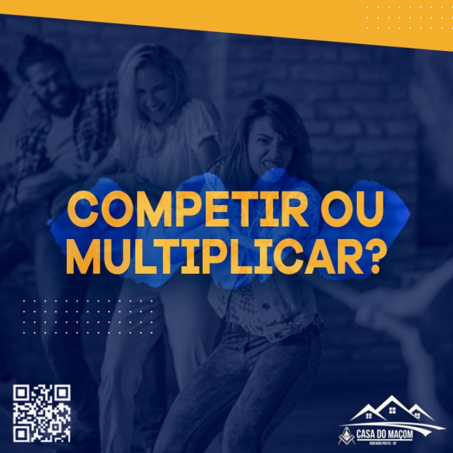 Competir ou multiplicar?