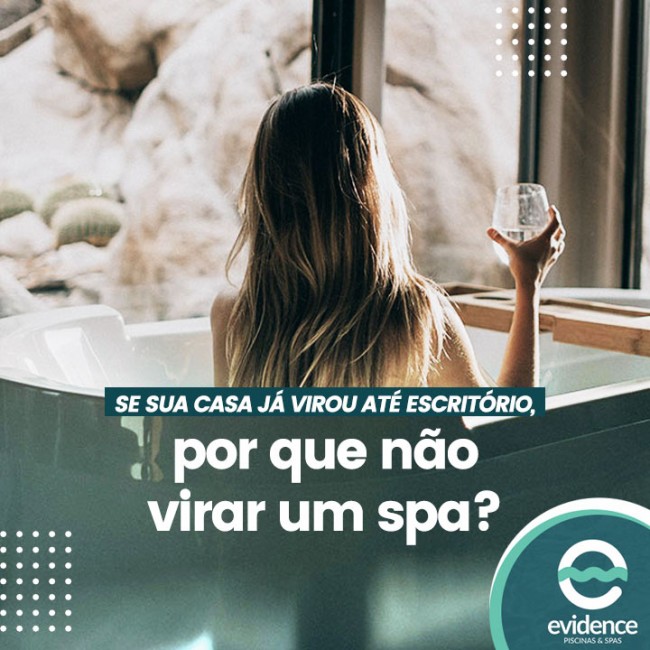 Se sua casa já virou até escritório, por que não virar um spa?