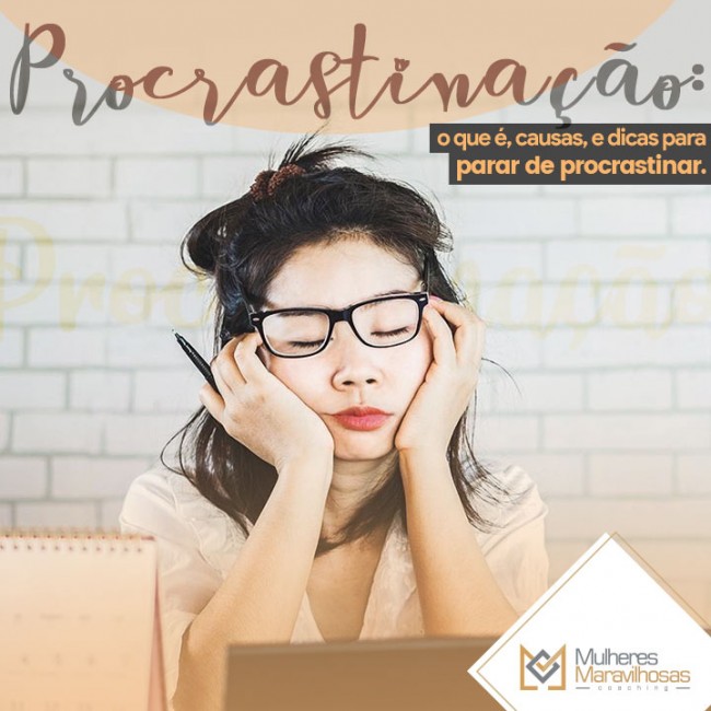 Procrastinação: o que é, causas, e dicas para parar de procrastinar.