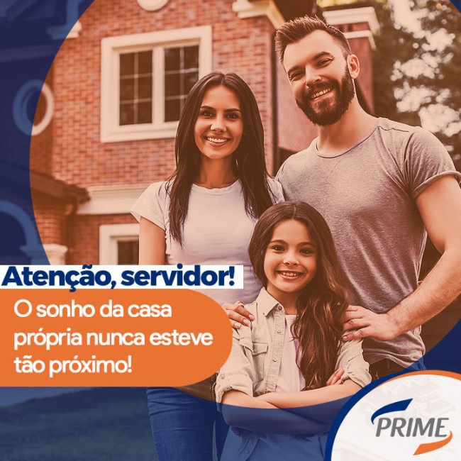 Atenção, servidor! O sonho da casa própria nunca esteve tão próximo!