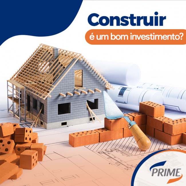 Construir é um bom investimento?