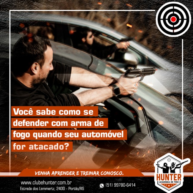 Você sabe como se defender com arma de fogo quando seu automóvel for atacado?