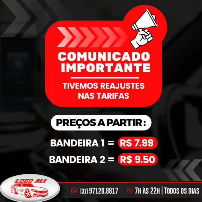 Comunicado: Tivemos reajustes nas tarifas - Preços a partir : Bandeira 1 = R$ 7.99 Bandeira 2 = R$ 9.50