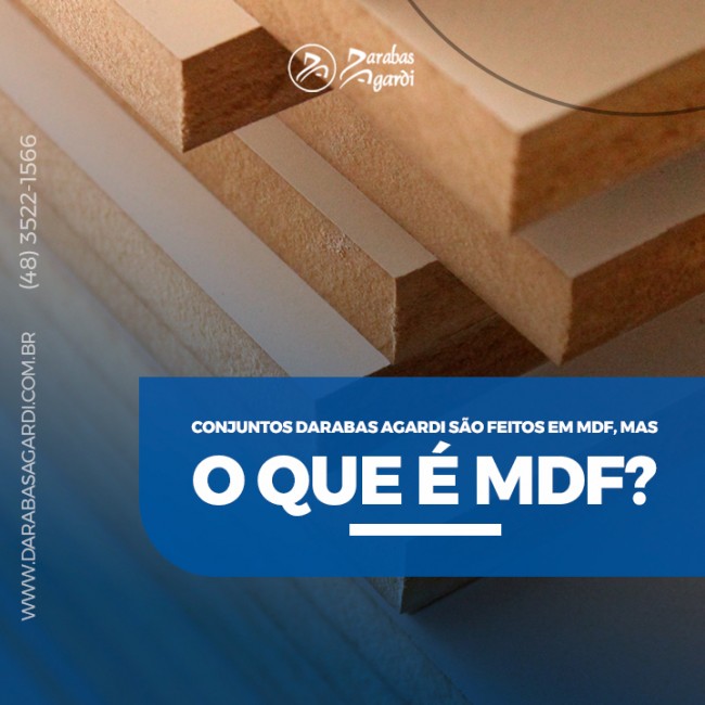 Conjuntos Darabas Agardi são feitos em MDF. Mas o que é MDF?