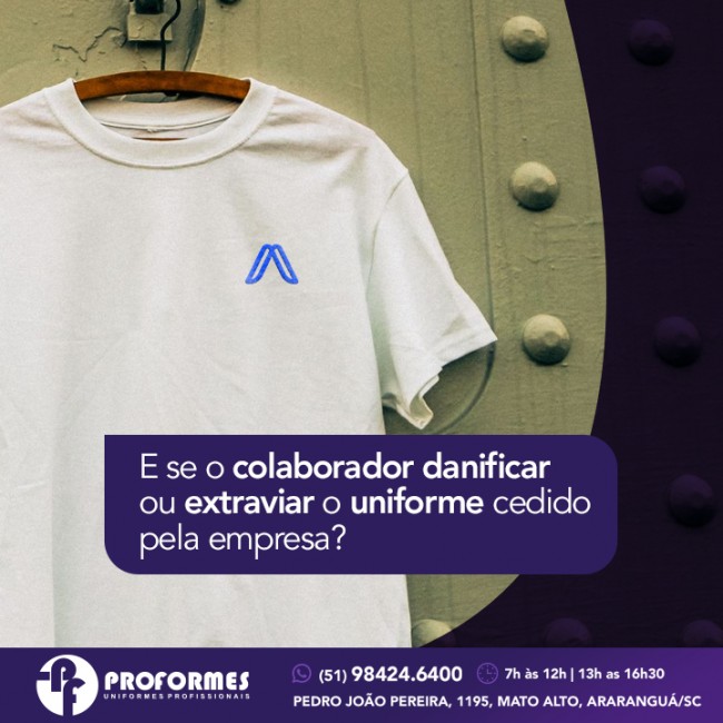 O que acontece se o meu colaborador danificar ou extraviar o uniforme cedido pela empresa?