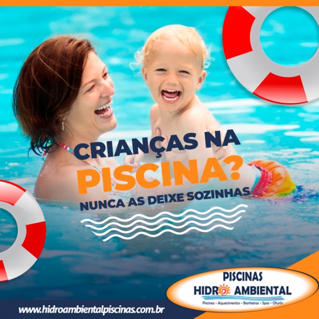 Crianças na piscina? Nunca as deixe sozinhas