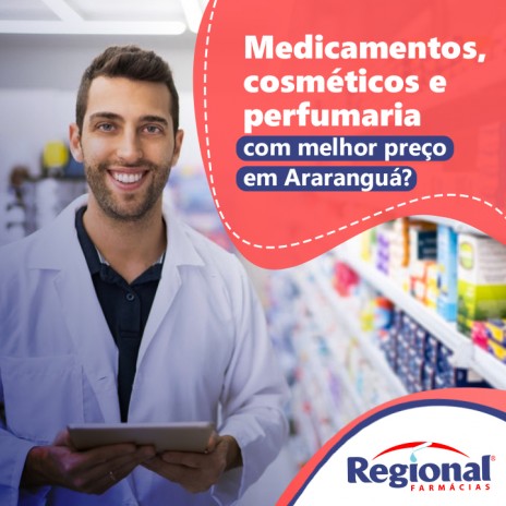 Medicamentos, cosméticos e perfumaria com bom preço em Araranguá? Aqui tem!