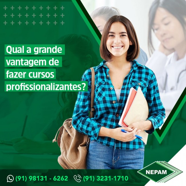 Qual a grande vantagem de fazer cursos profissionalizantes?