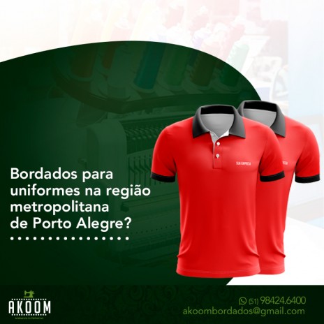 Bordados para uniformes na região metropolitana de Porto Alegre?