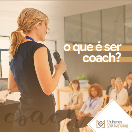 O que é ser coach?