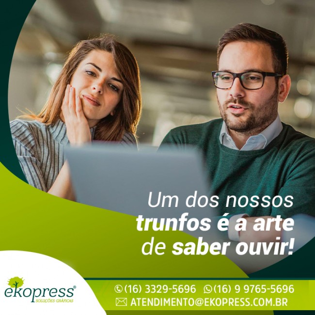 Um dos nossos trunfos é a arte de saber ouvir