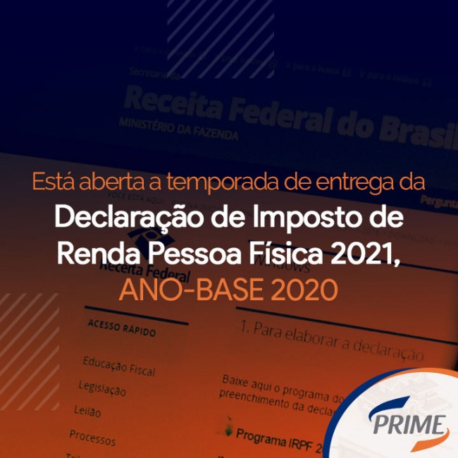 Está aberta a temporada de entrega da Declaração de Imposto de Renda Pessoa Física 2021, ano-base 2020