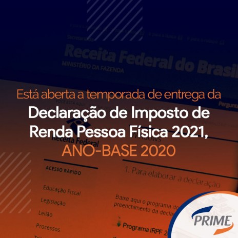 Está aberta a temporada de entrega da Declaração de Imposto de Renda Pessoa Física 2021, ano-base 2020