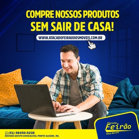 Compre nossos produtos sem sair de casa! Site: www.atacadofeiraodosmoveis.com.br