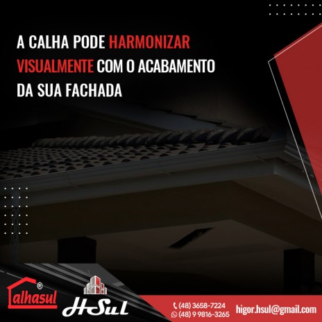 A calha pode harmonizar visualmente com o acabamento da sua fachada