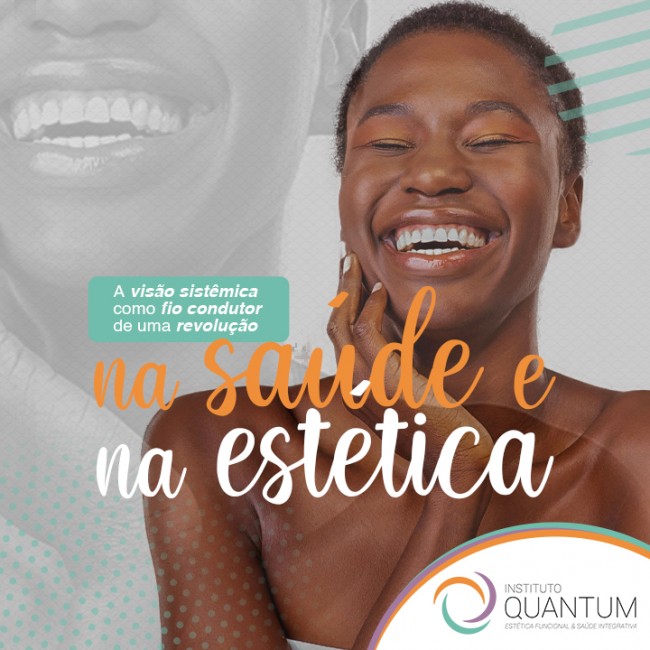 A visão sistêmica como fio condutor de uma revolução na saúde e na estética