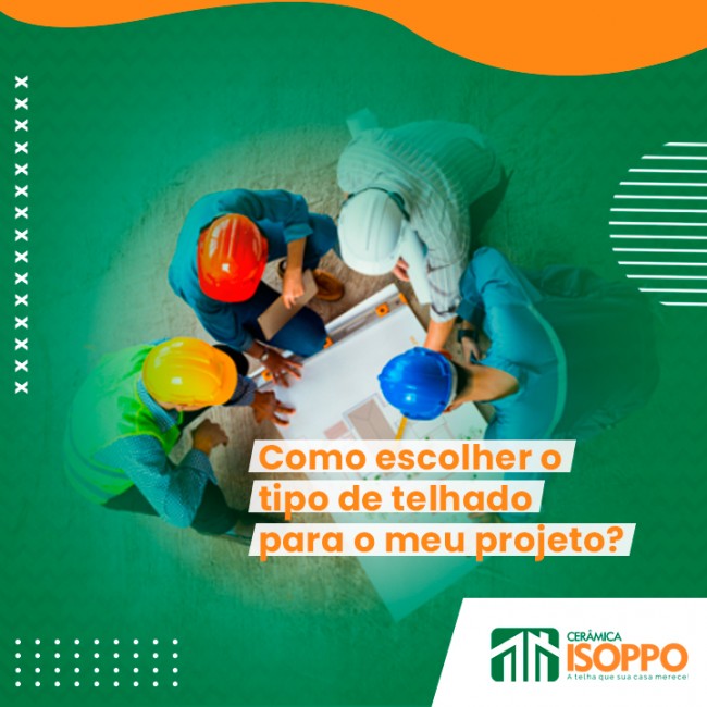 Como escolher o tipo de telhado para o meu projeto?