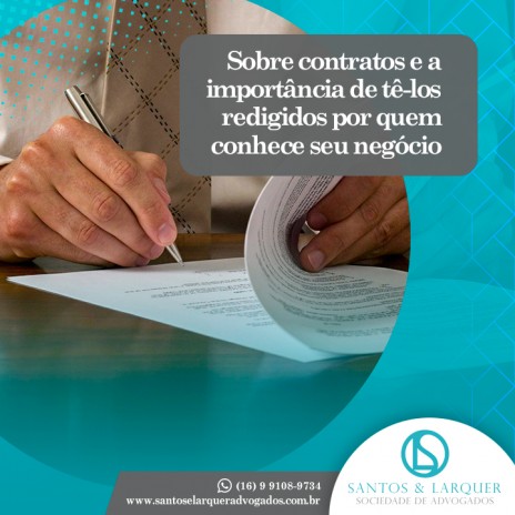 Sobre contratos e a importância de tê-los redigidos por quem conhece seu negócio