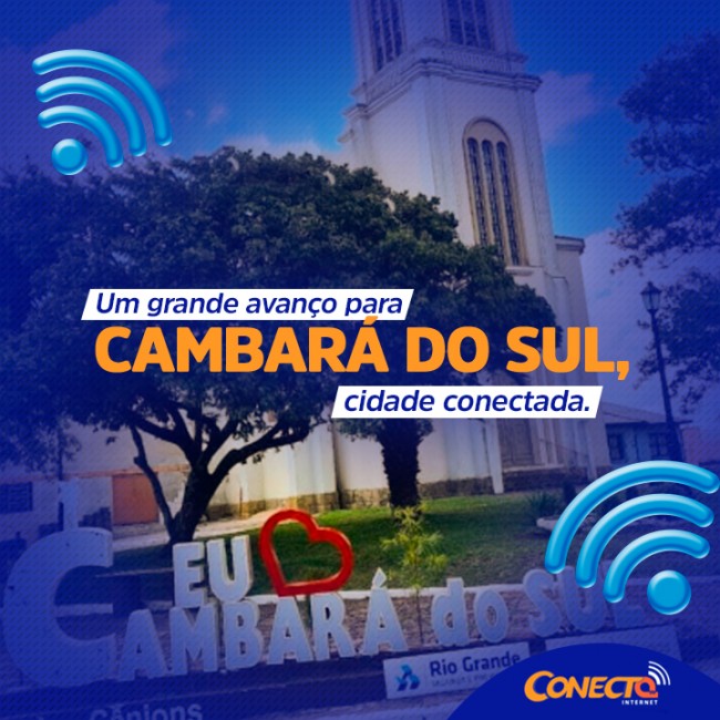 Um grande avanço para Cambará do Sul, cidade conectada.