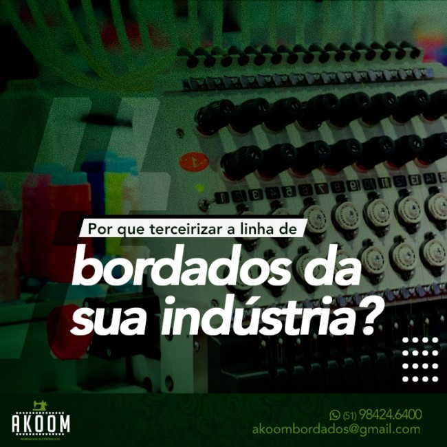 Por que terceirizar a linha de bordados da sua indústria?