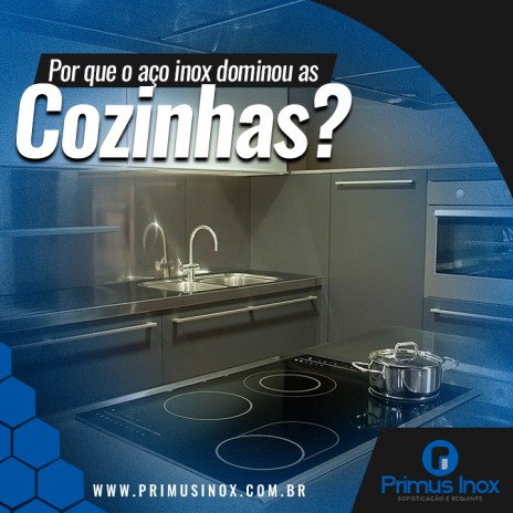 Por que o aço inox dominou as cozinhas?