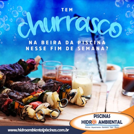 Tem churrasco na beira na piscina nesse fim de semana?