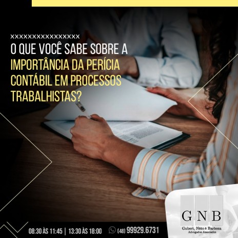 O que você sabe sobre a importância da perícia contábil em processos trabalhistas?