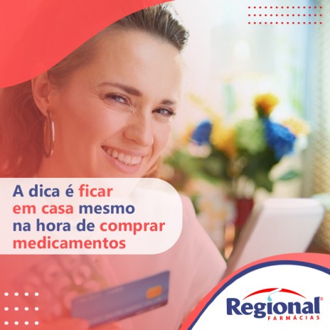 A dica é ficar em casa mesmo na hora de comprar medicamentos