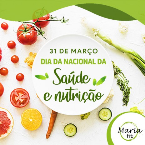 31/03 - Dia da Saúde e Nutrição