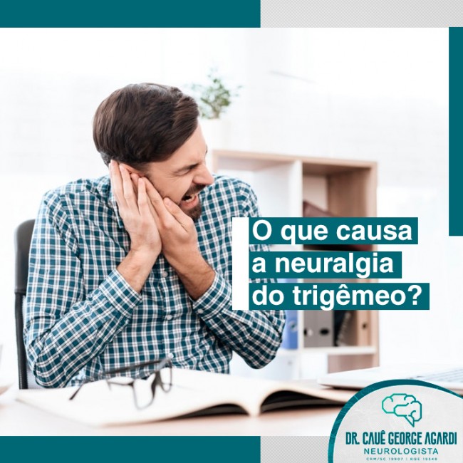 O que causa a neuralgia do trigêmeo?