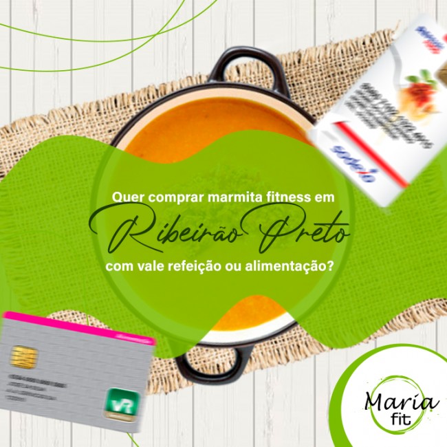 Quer comprar marmita fitness em Ribeirão Preto com vale refeição ou alimentação?