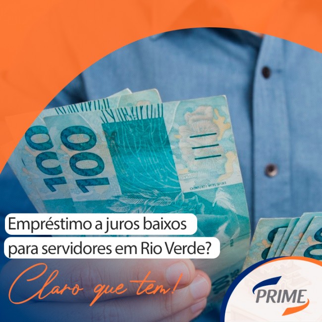 Empréstimo a juros baixos para servidores em Rio Verde? Claro que tem!