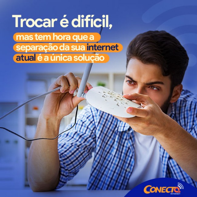 Trocar é difícil, mas tem hora que a separação da sua internet atual é a única solução