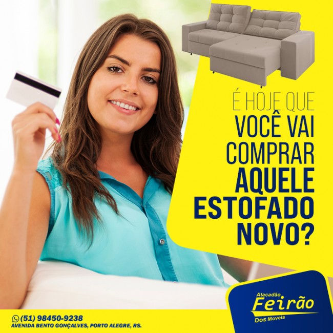 É hoje que você vai comprar aquele estofado novo?