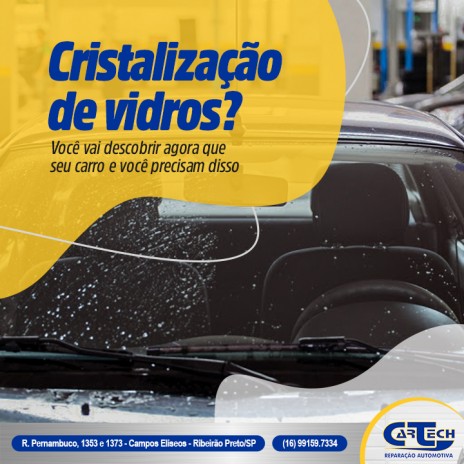 Cristalização de vidros? Você vai descobrir agora que seu carro e você precisam disso