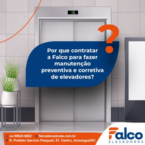 Por que contratar a Falco para fazer manutenção preventiva e corretiva de elevadores?