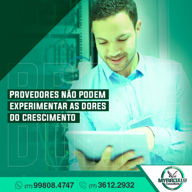 Provedores não podem experimentar as dores do crescimento