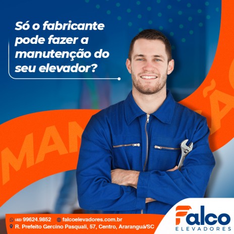 Só o fabricante pode fazer a manutenção do seu elevador?